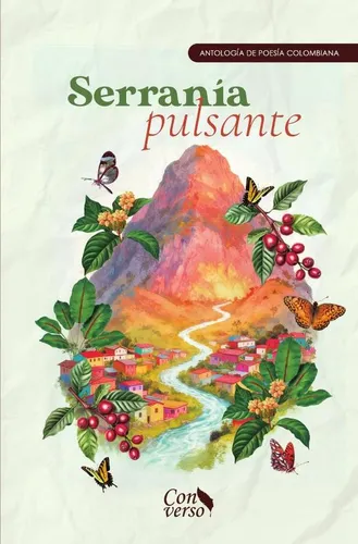 Portada de la antología Serranías Pulsantes - Antología de Poesía Colombiana